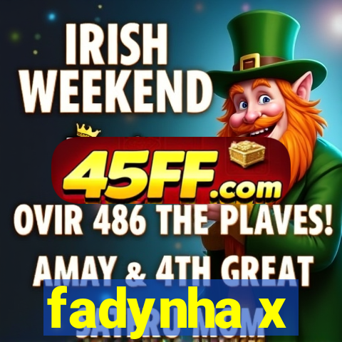 fadynha x